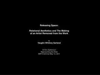 Releasing Space: Relational Aesthetics and The Making of an Artist Removed from the Work By