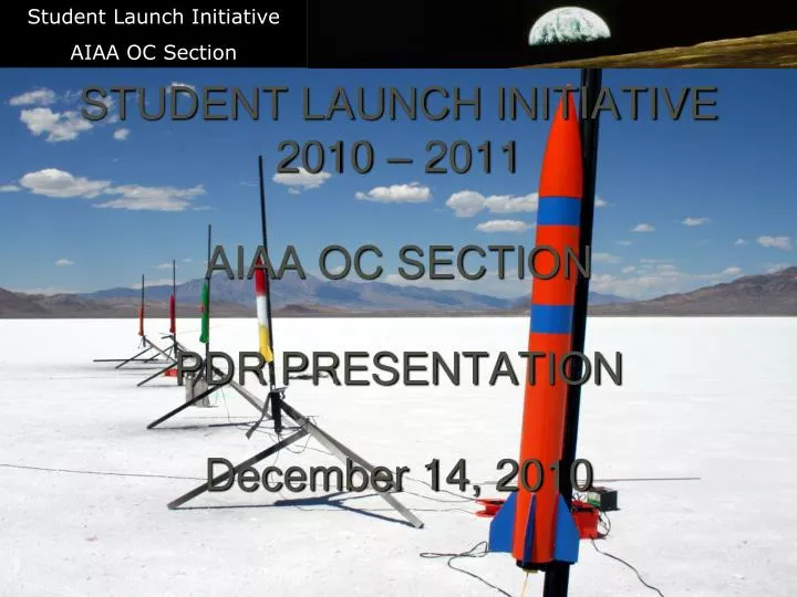 student launch initiative 2010 2011 aiaa oc section pdr presentation december 14 2010