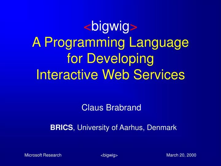 bigwig a programming language for developing interactive web services