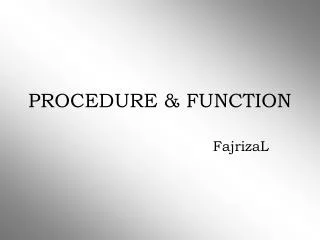 procedure function