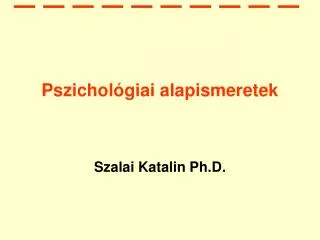 pszichol giai alapismeretek