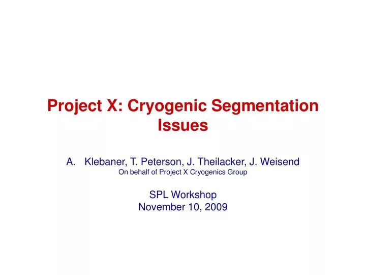 project x cryogenic segmentation issues
