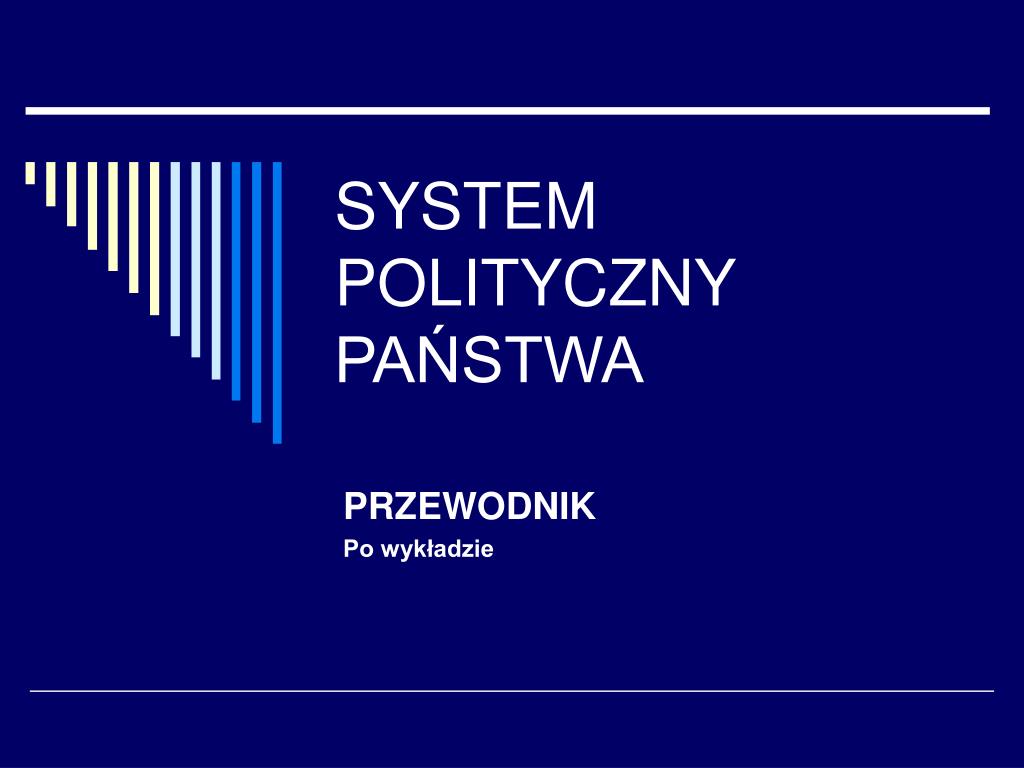 PPT - SYSTEM POLITYCZNY PAŃSTWA PowerPoint Presentation, free download