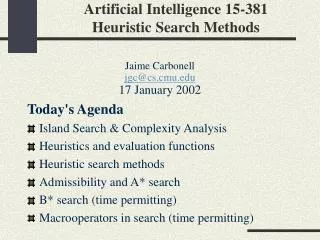 Artificial Intelligence 15-381 Heuristic Search Methods
