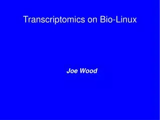 Transcriptomics on Bio-Linux