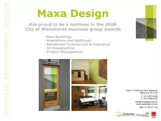 Maxa Design Are proud to be a nominee in the 2008 City of Whitehorse business group awards