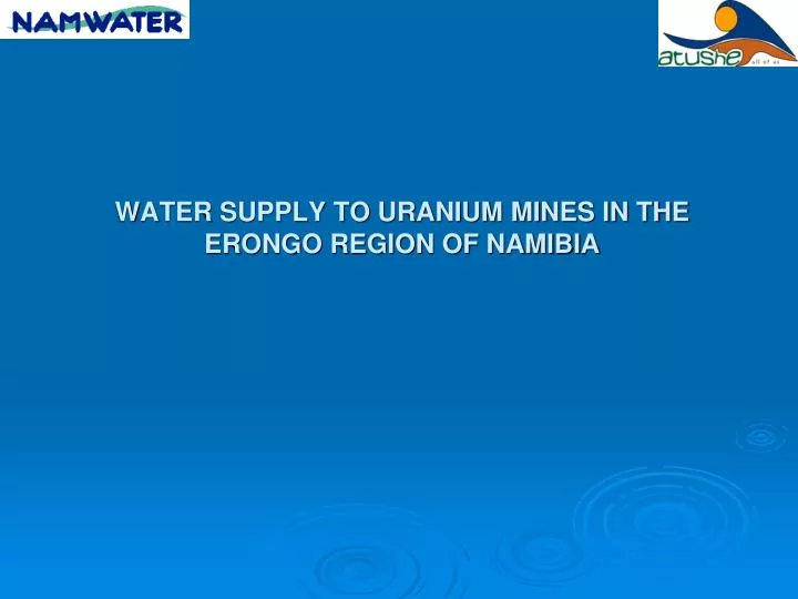 water supply to uranium mines in the erongo region of namibia