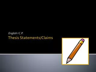 Thesis Statements/Claims