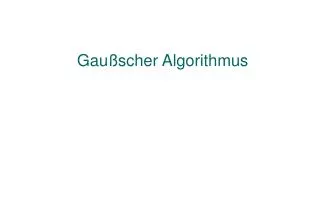 gau scher algorithmus