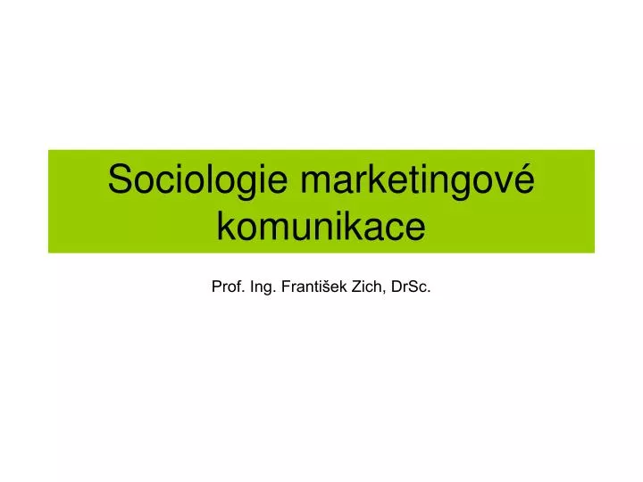 sociologie marketingov komunikace
