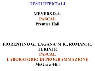 TESTI UFFICIALI MEYERS R.A. PASCAL Prentice Hall