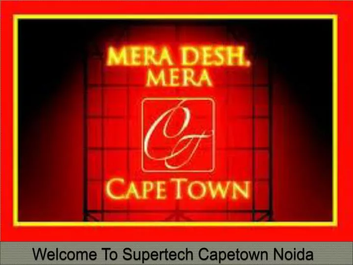 welcome to supertech capetown noida