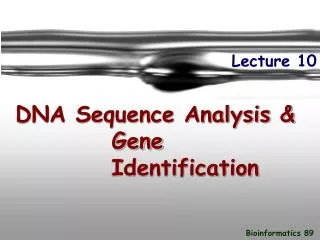 DNA Sequence Analysis &amp; Gene 			Identification