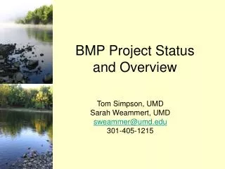 BMP Project Status and Overview