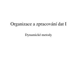 organizace a zpracov n dat i
