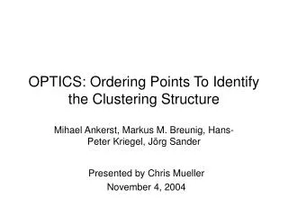OPTICS: Ordering Points To Identify the Clustering Structure