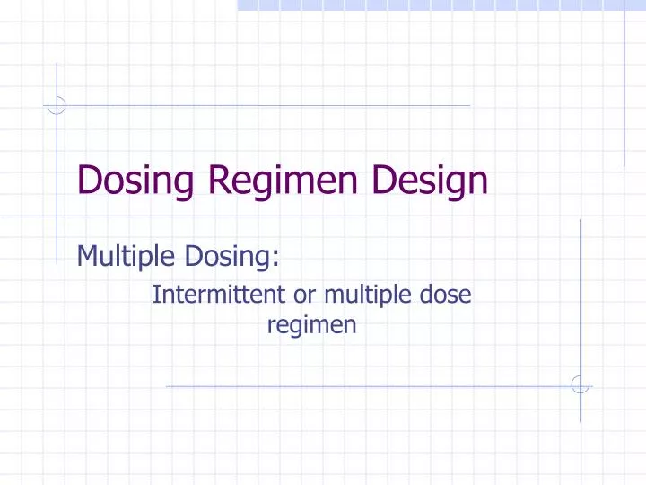 dosing regimen design