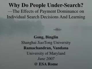 Gong, Binglin Shanghai JiaoTong University Ramachandran, Vandana University of Maryland June 2007