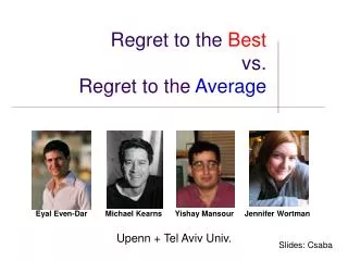 Regret to the Best vs. Regret to the Average