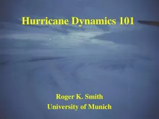 Hurricane Dynamics 101