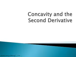 Concavity and the Second Derivative