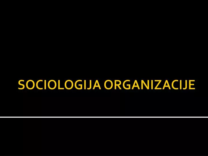 sociologija organizacije
