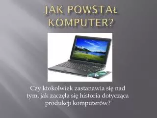 jak powsta komputer