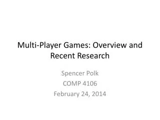 Multi-Player Games: Overview and Recent Research