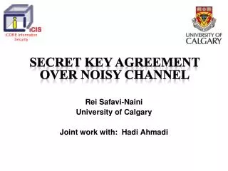 Rei Safavi-Naini University of Calgary Joint work with: Hadi Ahmadi