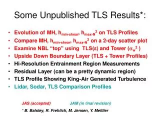 Some Unpublished TLS Results*: