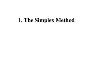 1. The Simplex Method