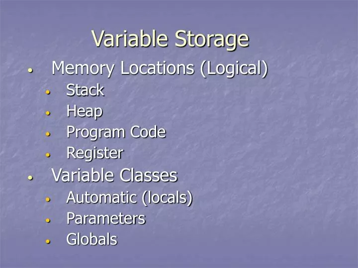 variable storage