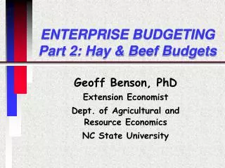 ENTERPRISE BUDGETING Part 2: Hay &amp; Beef Budgets