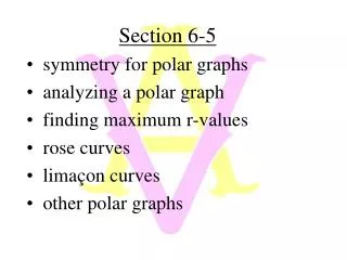 Section 6-5 symmetry for polar graphs analyzing a polar graph finding maximum r-values