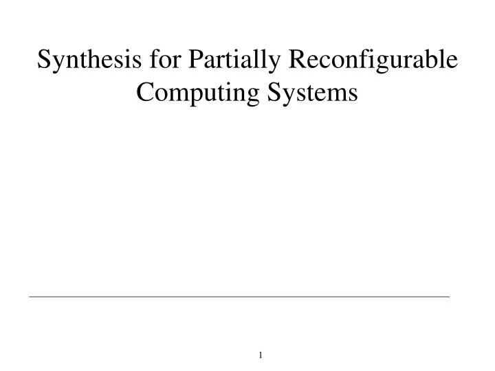 synthesis for partially reconfigurable computing systems