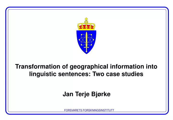 transformation of geographical information i nto linguistic sentences two case studies