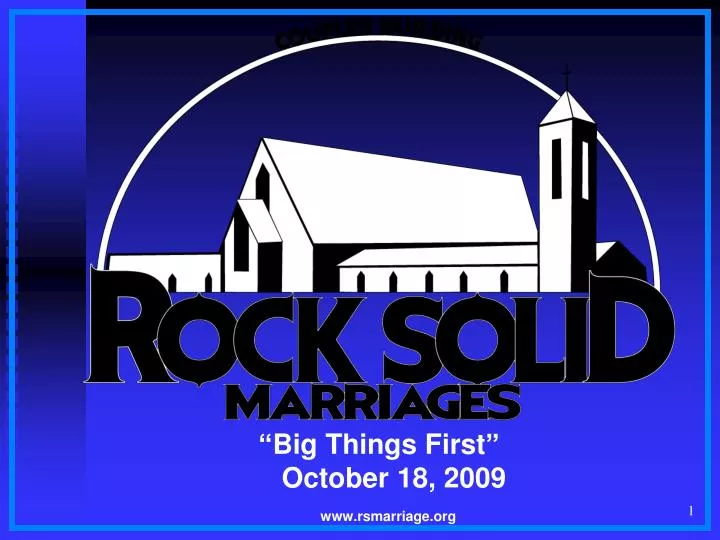 big things first october 18 2009 www rsmarriage org