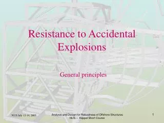Resistance to Accidental Explosions General principles