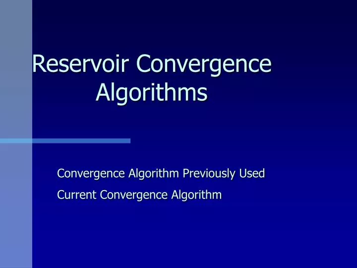 reservoir convergence algorithms
