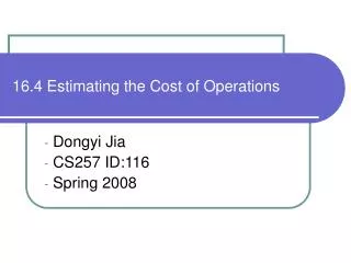 16.4 Estimating the Cost of Operations