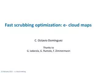 Fast scrubbing optimization: e- cloud maps