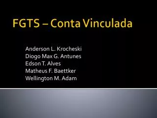 anderson l krocheski diogo max g antunes edson t alves matheus f baettker wellington m adam