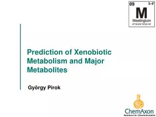 Prediction of Xenobiotic Metabolism and Major Metabolites