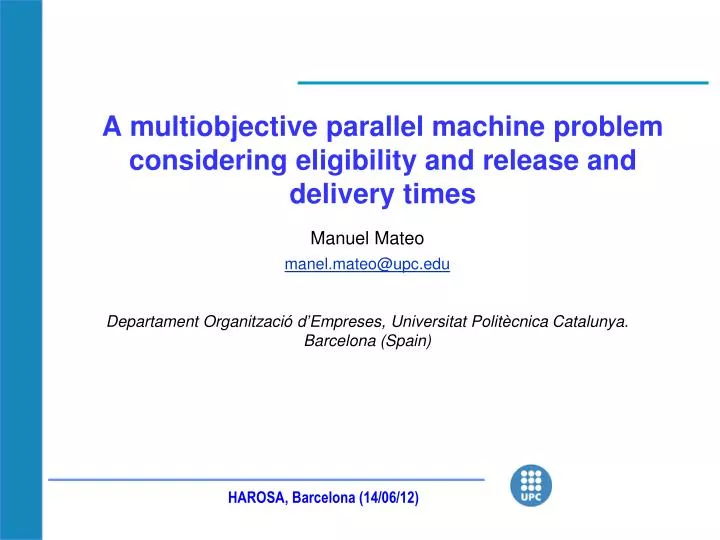 a multiobjective parallel machine problem considering eligibility and release and delivery times