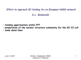 Effort to approach EC funding for an European NSDD network D.L. Balabanski
