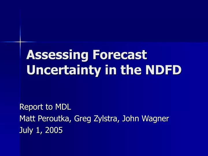 assessing forecast uncertainty in the ndfd
