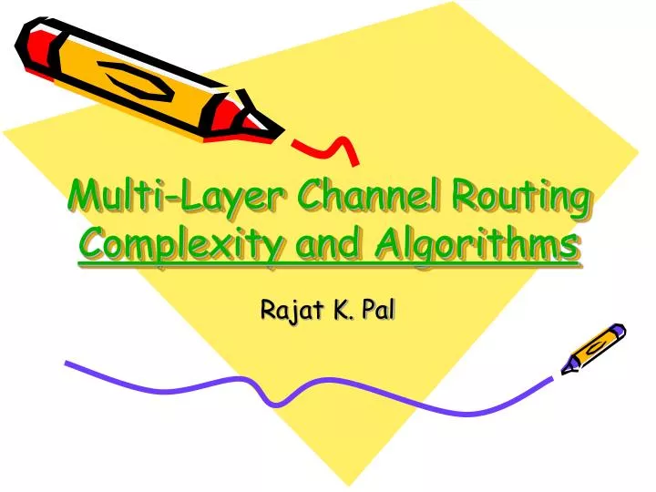 multi layer channel routing complexity and algorithms