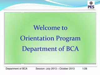 Welcome to Orientation Program Department of BCA `