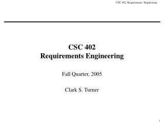CSC 402 Requirements Engineering