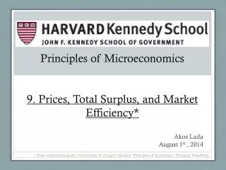 Principles of Microeconomics 9. Prices, Total Surplus, and Market Efficiency*